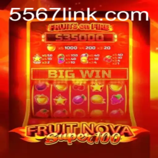 Exploring the Thrilling World of FruitNovaSuper100 and the Innovative Gameplay by 5567.COM