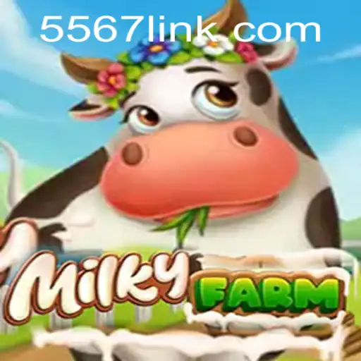 Discovering MilkyFarm: The Ultimate Gaming Experience on 5567.COM